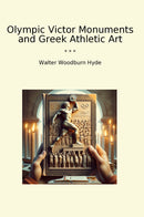 Olympic Victor Monuments and Greek Athletic Art