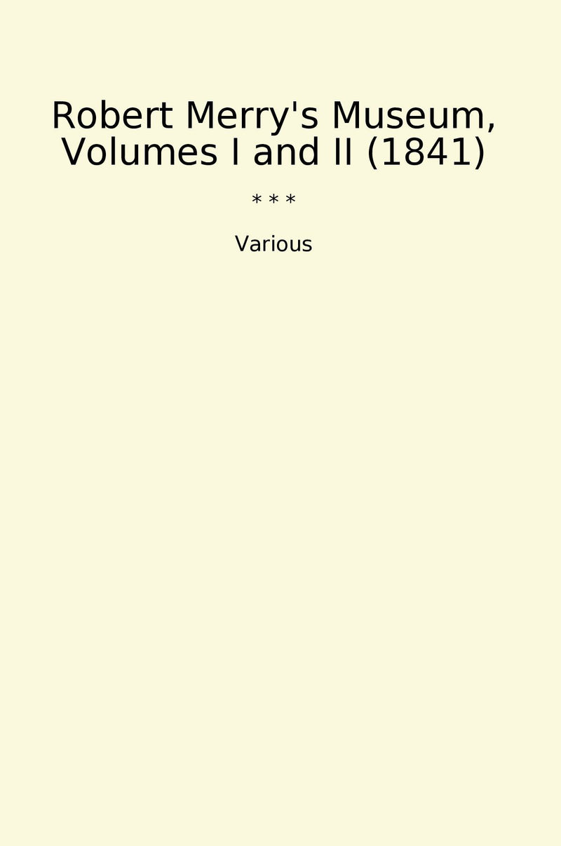 Robert Merry's Museum, Volumes I and II (1841)