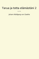 Tarua ja totta elämästäni 2