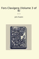 Fors Clavigera (Volume 3 of 8)