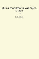 Uusia maailmoita vanhojen sijaan