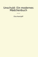 Unschuld: Ein modernes Mädchenbuch