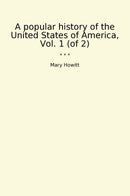 A popular history of the United States of America, Vol. 1 (of 2)