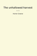 The unhallowed harvest