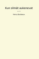 Kun silmät aukenevat