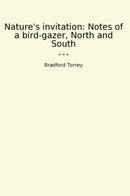 Nature's invitation: Notes of a bird-gazer, North and South