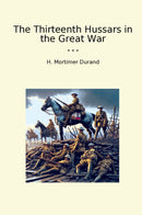 The Thirteenth Hussars in the Great War