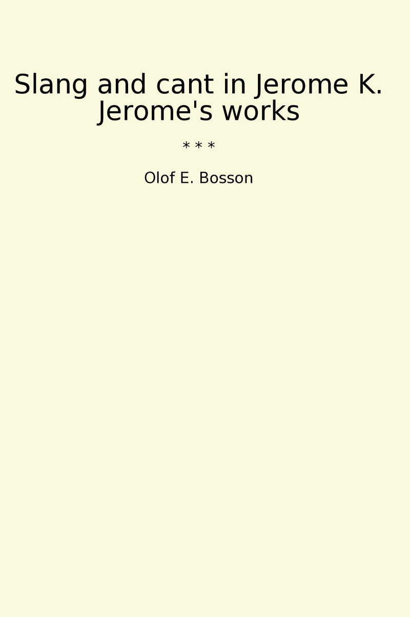 Slang and cant in Jerome K. Jerome's works