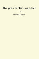 The presidential snapshot