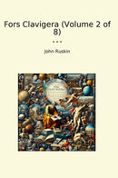 Fors Clavigera (Volume 2 of 8)