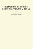 Illustrations of political economy, Volume 2 (of 9)
