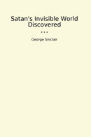 Satan's Invisible World Discovered