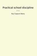 Practical school discipline