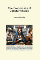 The Empresses of Constantinople