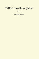 Toffee haunts a ghost