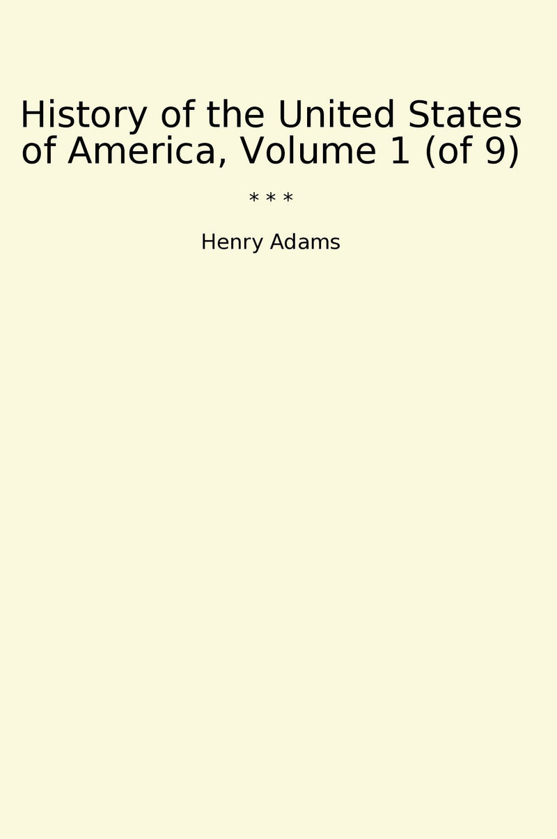 History of the United States of America, Volume 1 (of 9)