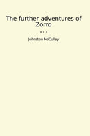 The further adventures of Zorro