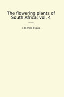 The flowering plants of South Africa; vol. 4