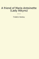 A friend of Marie-Antoinette (Lady Atkyns)