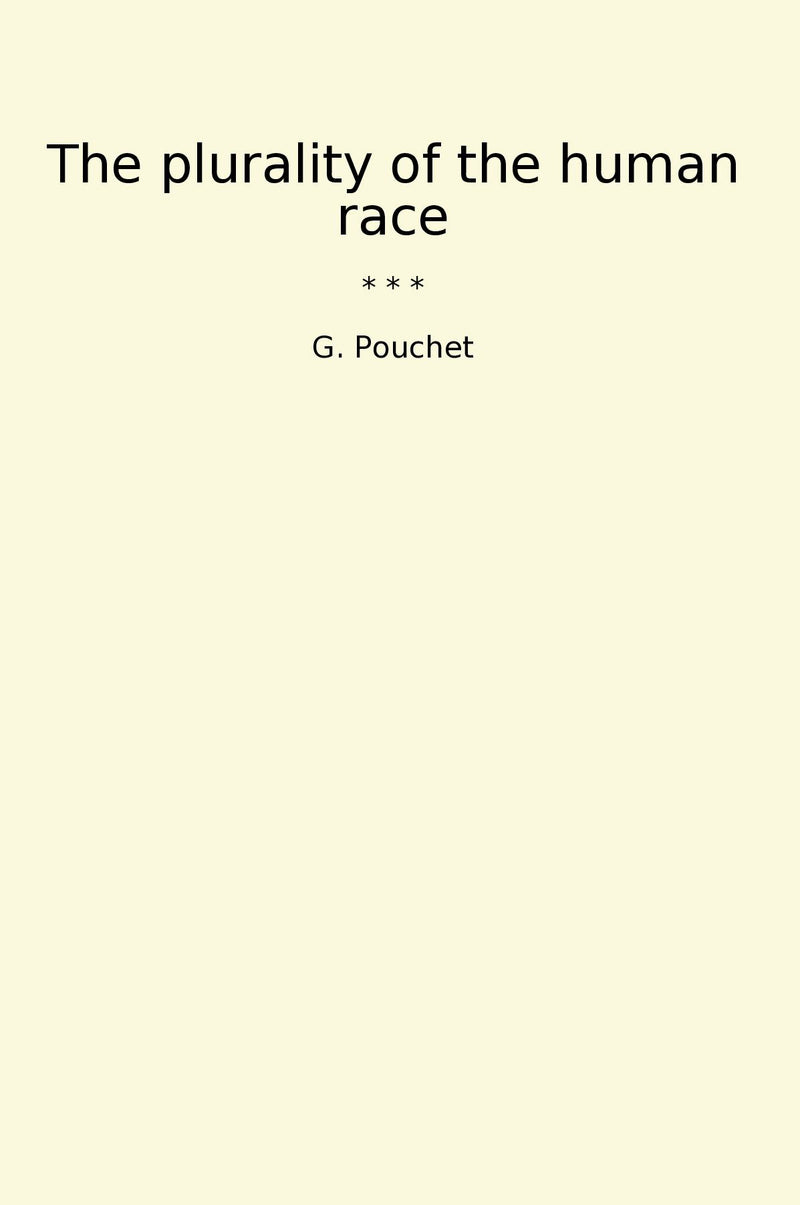 The plurality of the human race