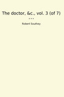 The doctor, &c., vol. 3 (of 7)
