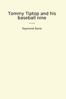 Tommy Tiptop and his baseball nine