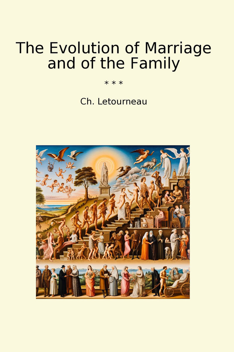 The Evolution of Marriage and of the Family