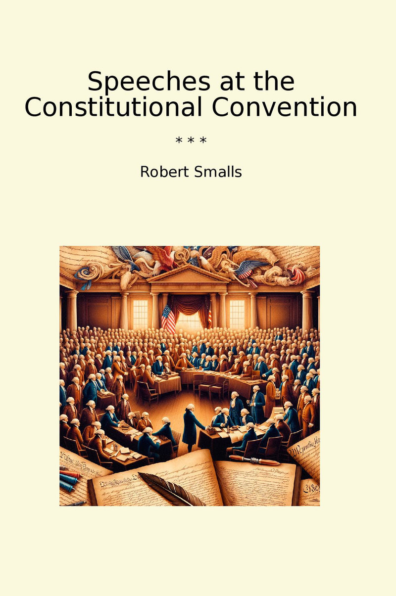 Speeches at the Constitutional Convention