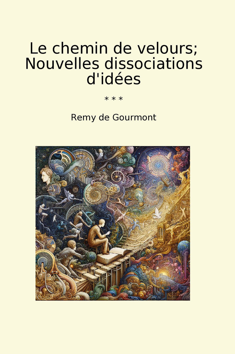 Le chemin de velours; Nouvelles dissociations d'idées