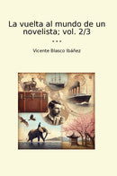 La vuelta al mundo de un novelista; vol. 2/3