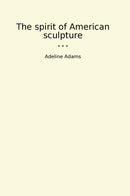 The spirit of American sculpture