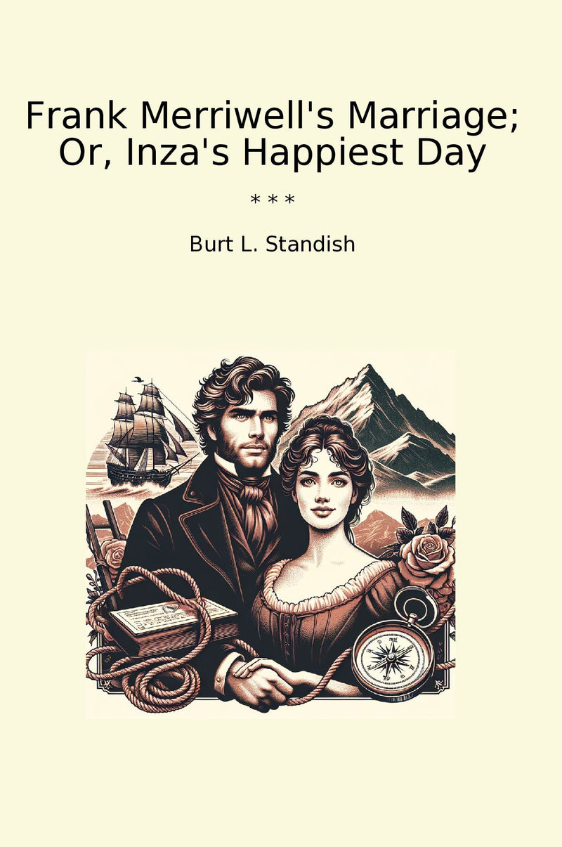 Frank Merriwell's Marriage; Or, Inza's Happiest Day