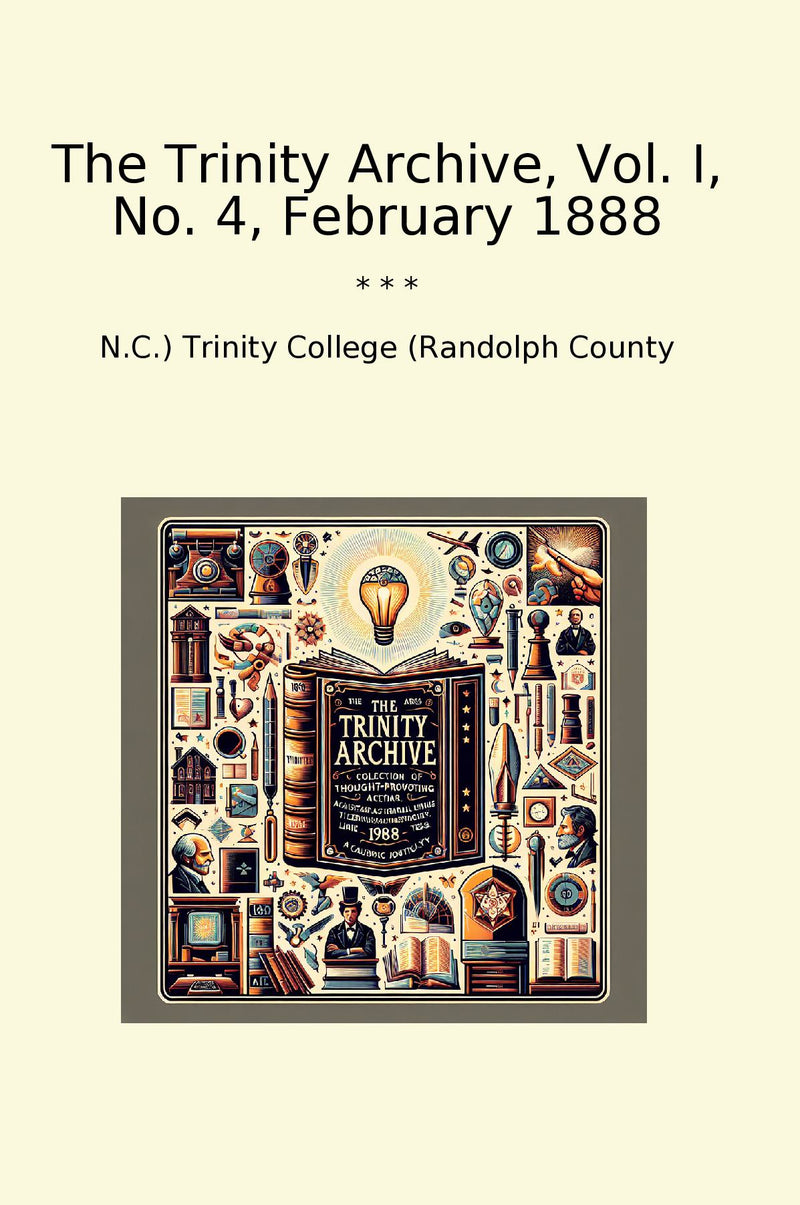 The Trinity Archive, Vol. I, No. 4, February 1888