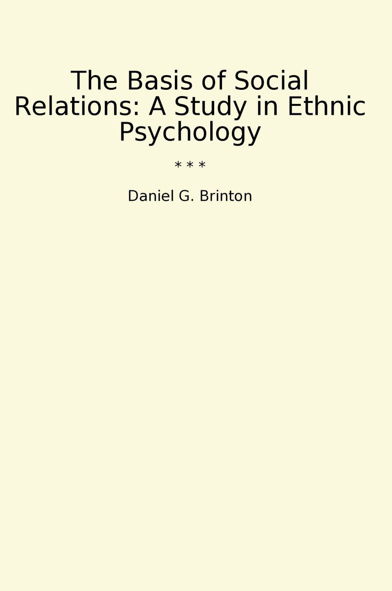 The Basis of Social Relations: A Study in Ethnic Psychology