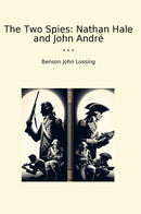 The Two Spies: Nathan Hale and John André