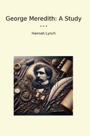 George Meredith: A Study