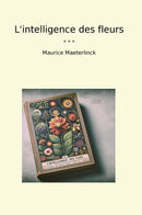 L'intelligence des fleurs