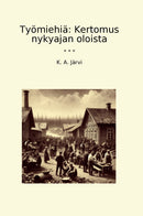 Työmiehiä: Kertomus nykyajan oloista