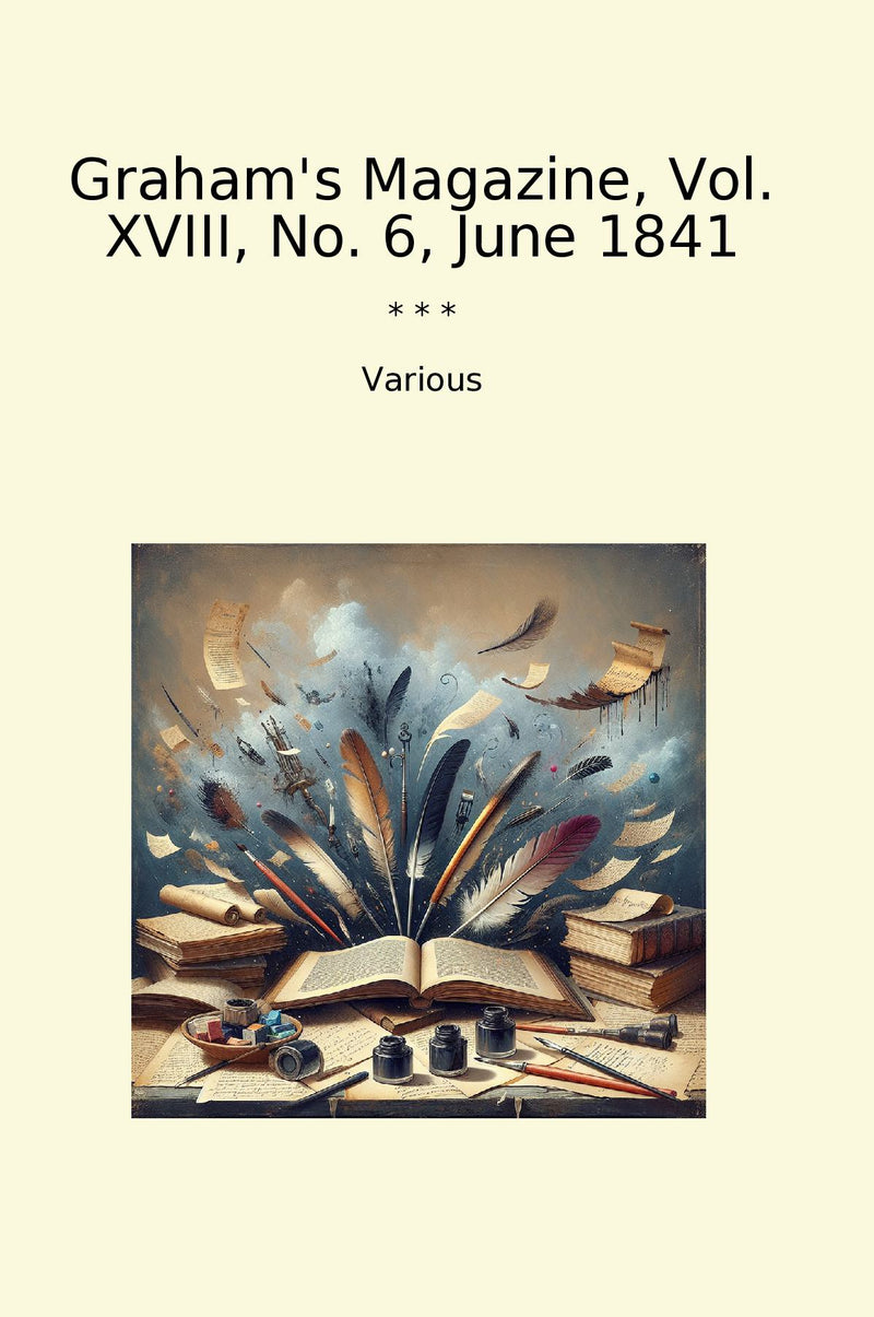 Graham's Magazine, Vol. XVIII, No. 6, June 1841