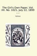 The Girl's Own Paper, Vol. XX. No. 1021, July 22, 1899