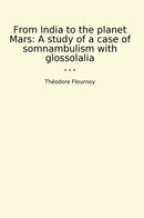From India to the planet Mars: A study of a case of somnambulism with glossolalia