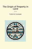 The Origin of Property in Land
