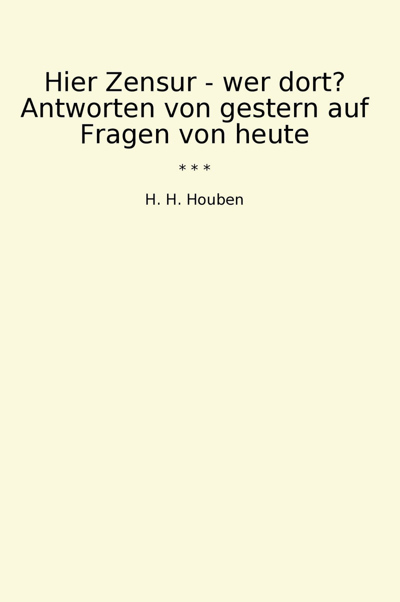 Hier Zensur - wer dort? Antworten von gestern auf Fragen von heute