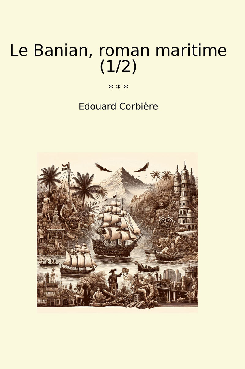 Le Banian, roman maritime (1/2)