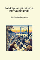 Palkkapiian päiväkirja: Romaaninovelli