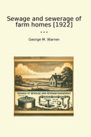 Sewage and sewerage of farm homes [1922]