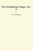 The Elizabethan Stage, Vol. 3