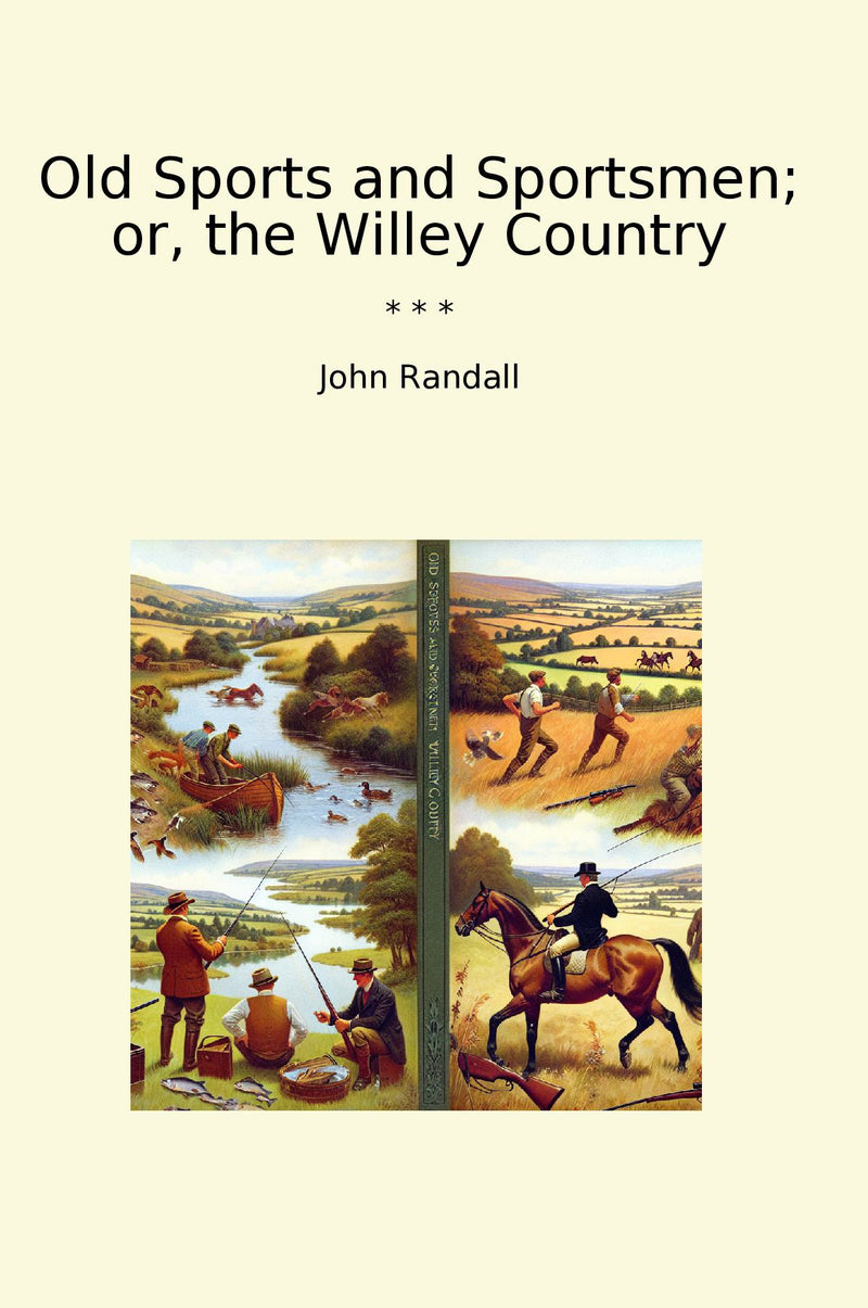 Old Sports and Sportsmen; or, the Willey Country