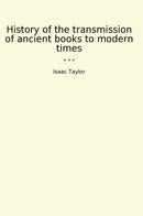 History of the transmission of ancient books to modern times