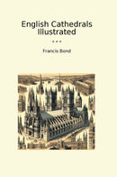 English Cathedrals Illustrated